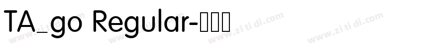 TA_go Regular字体转换